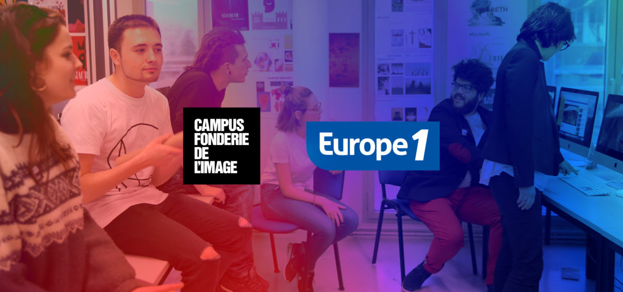 ON AIR sur Europe 1 : l’apprentissage des métiers d’avenir une formule qui fonctionne au Campus Fonderie de l’Image