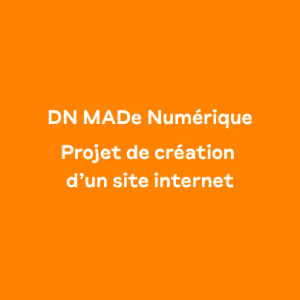 DN MADe Numérique – Projet création d&rsquo;un site internet