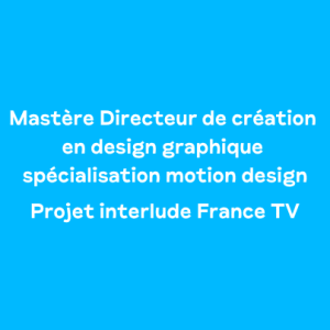 Projet Interlude France TV